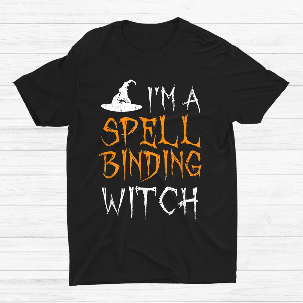I’m A Spellbinding Witch Halloween Shirt I’m A Spellbinding Witch Halloween Shirt