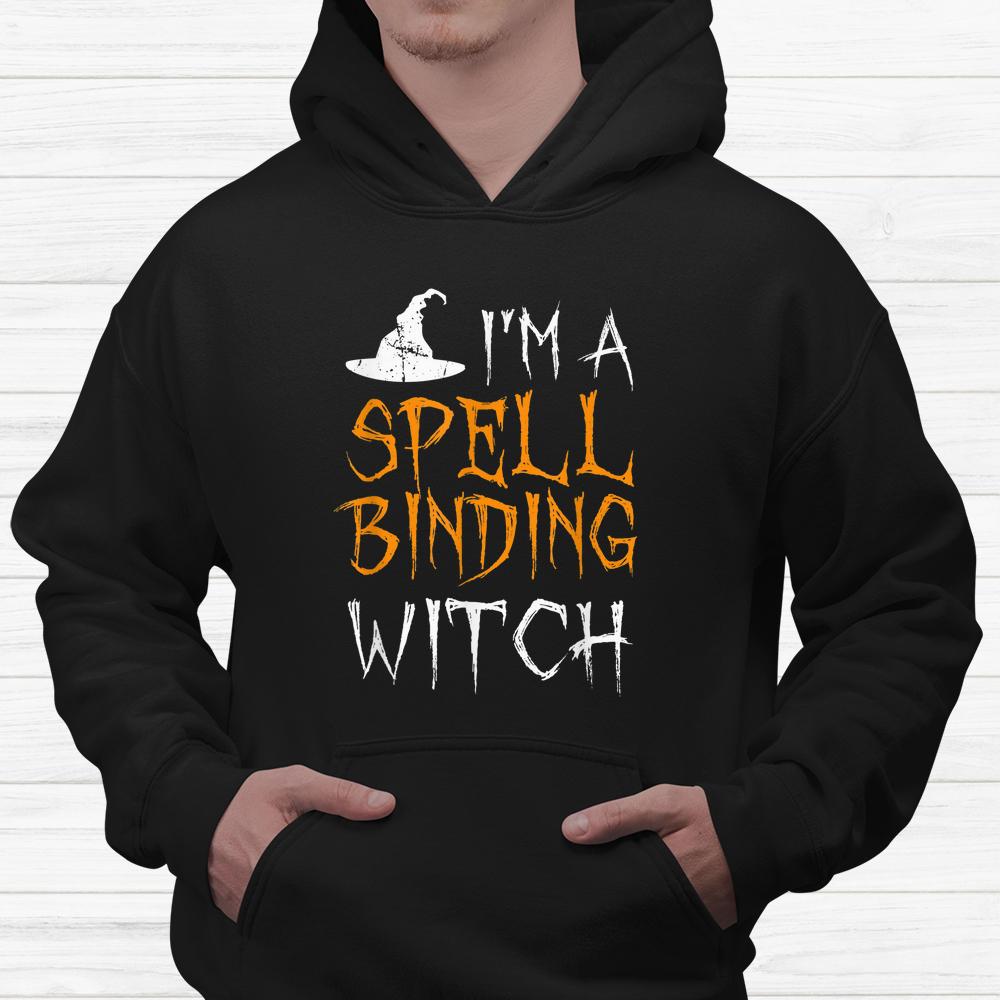 I’m A Spellbinding Witch Halloween Shirt I’m A Spellbinding Witch Halloween Shirt