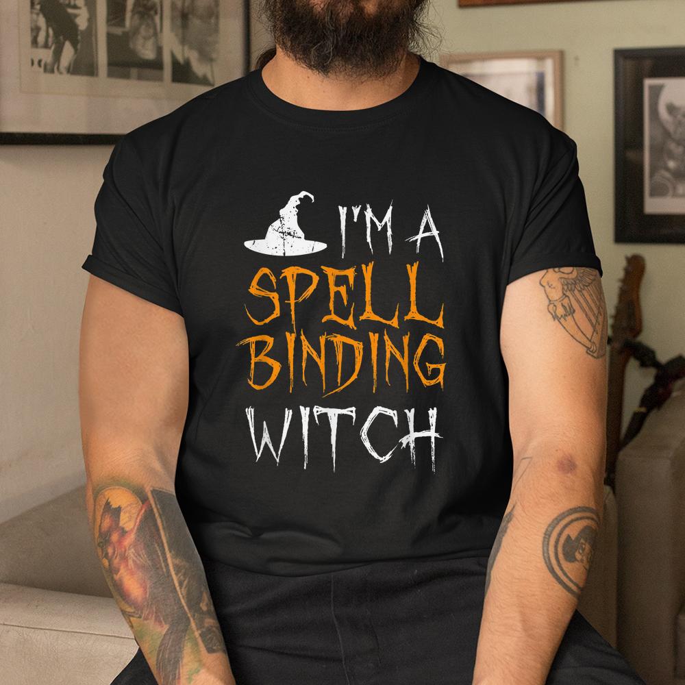 I’m A Spellbinding Witch Halloween Shirt I’m A Spellbinding Witch Halloween Shirt