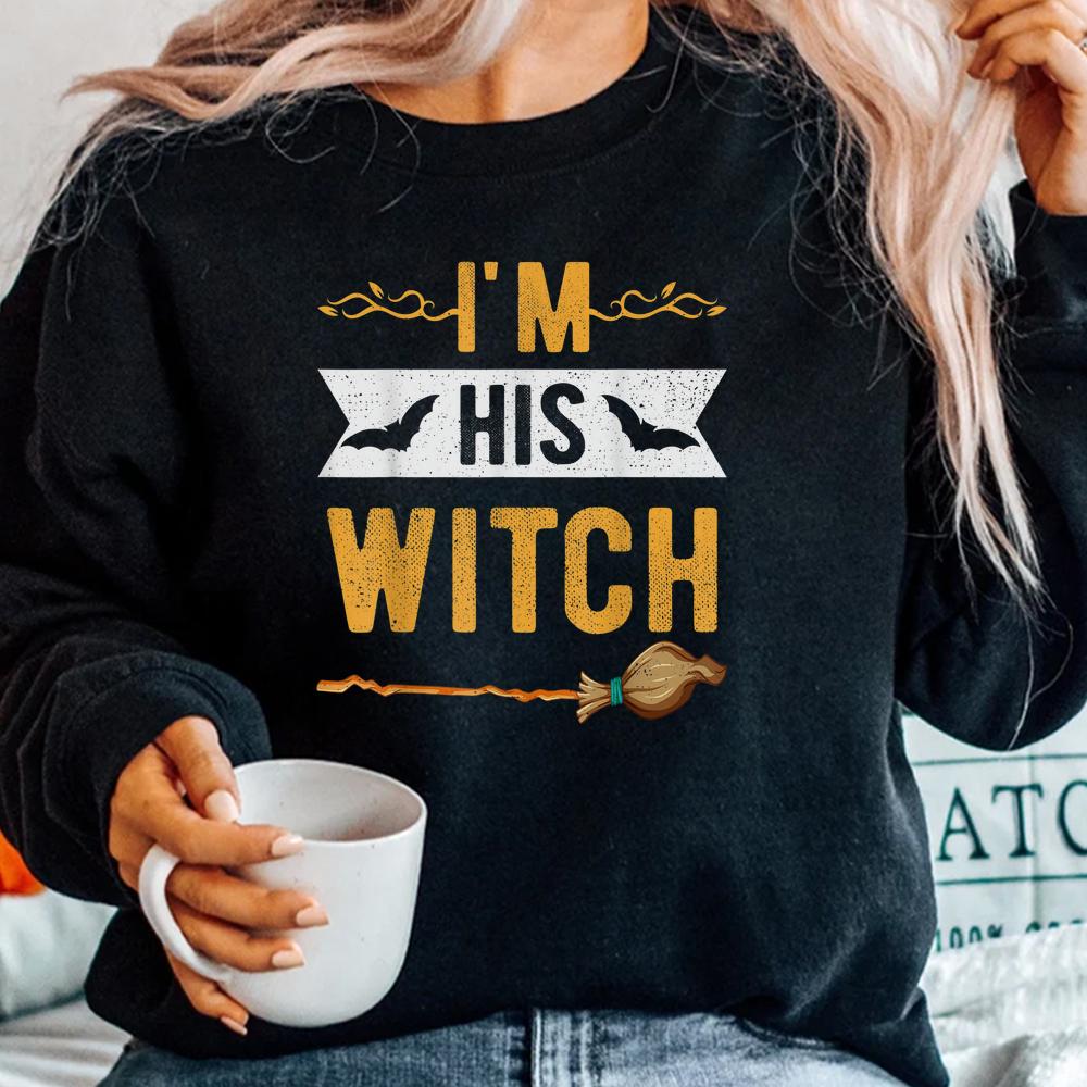 Im His Witch Cute Halloween Matching Couple For Her Shirt Im His Witch Cute Halloween Matching Couple For Her Shirt