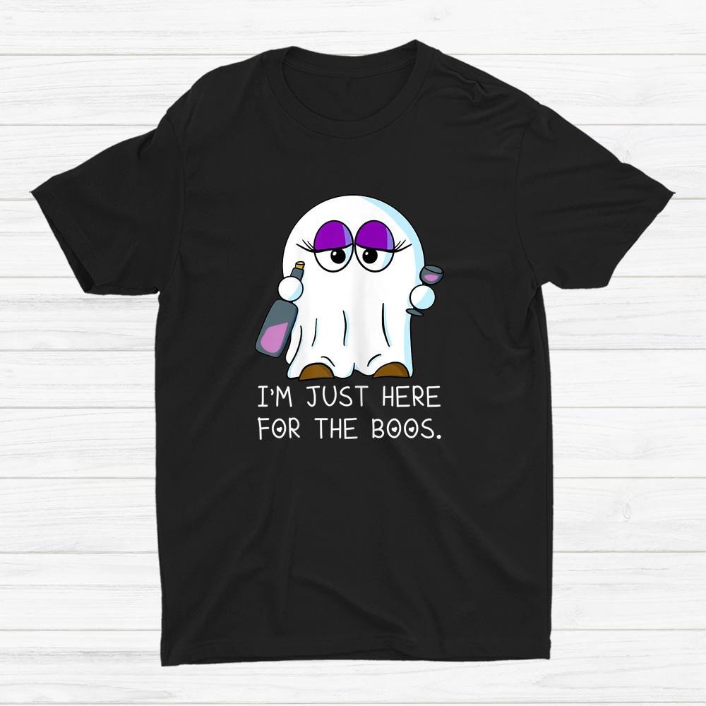 I’m Just Here For The Boos Halloween Shirt I’m Just Here For The Boos Halloween Shirt