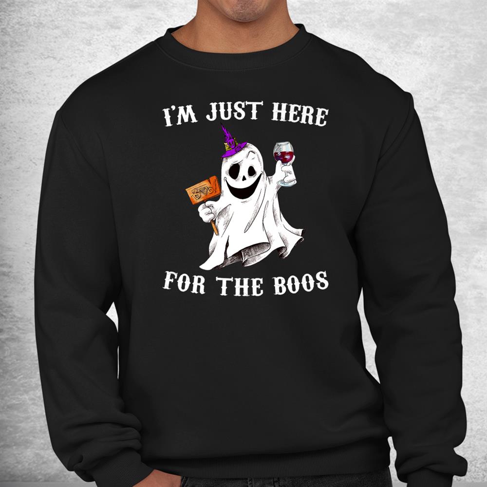 I’m Just Here For The Boos Shirt Funny Halloween Ghost Wine Shirt I’m Just Here For The Boos Shirt Funny Halloween Ghost Wine Shirt