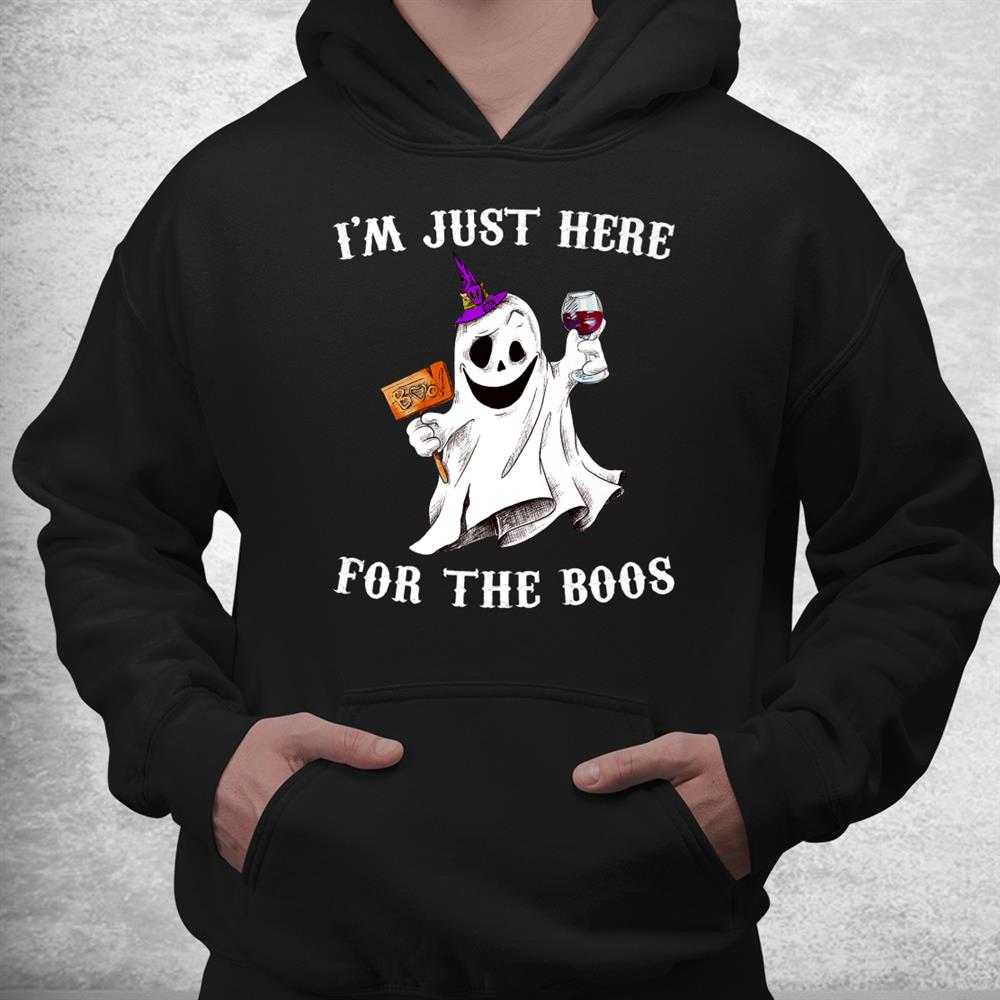 I’m Just Here For The Boos Shirt Funny Halloween Ghost Wine Shirt I’m Just Here For The Boos Shirt Funny Halloween Ghost Wine Shirt