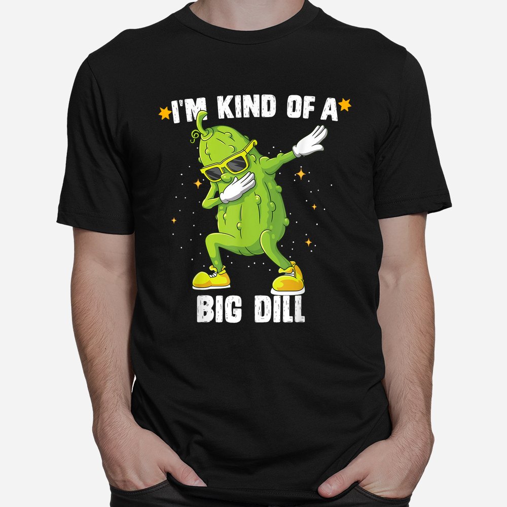 I’m Kind Of Big Dill Pickle Dabbing Halloween Shirt I’m Kind Of Big Dill Pickle Dabbing Halloween Shirt