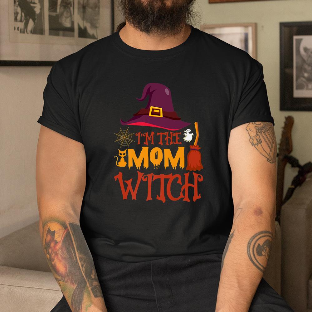 I’m The Mom Witch Halloween Scary Witch Hat Shirt I’m The Mom Witch Halloween Scary Witch Hat Shirt