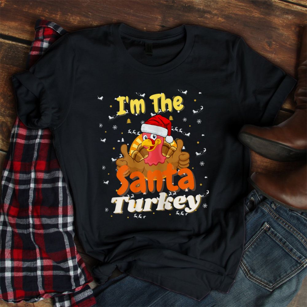 I’m The Santa Claus Turkey Family Christmas Party Matching Shirt I’m The Santa Claus Turkey Family Christmas Party Matching Shirt