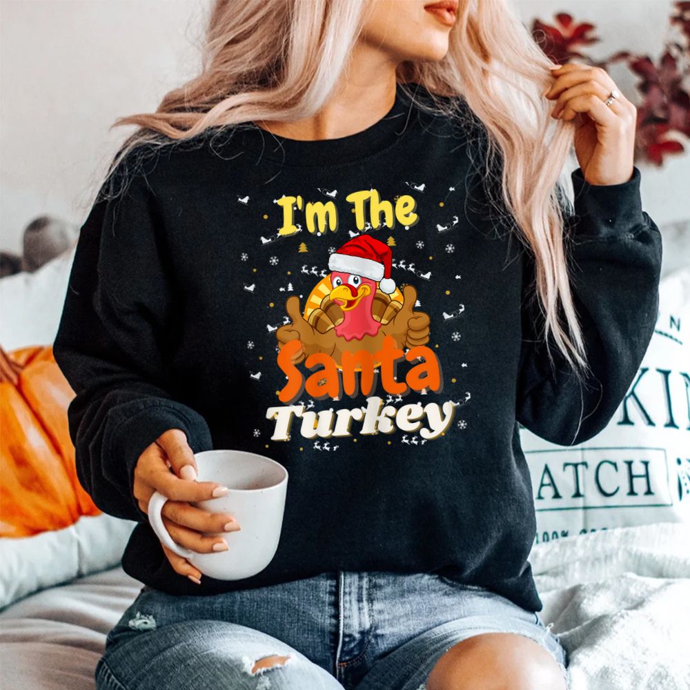 I’m The Santa Claus Turkey Family Christmas Party Matching Shirt I’m The Santa Claus Turkey Family Christmas Party Matching Shirt