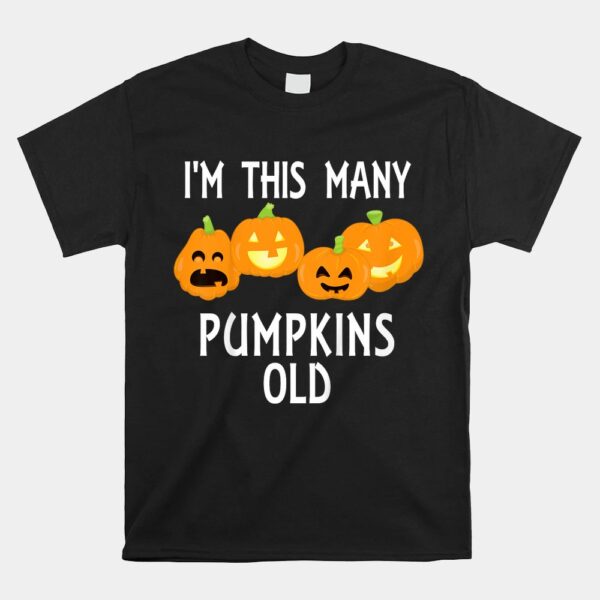 I’m This Many Pumpkins Old Halloween Shirt