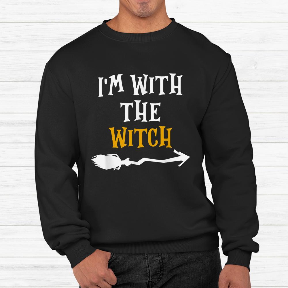 Im With The Witch Halloween Shirt Im With The Witch Halloween Shirt