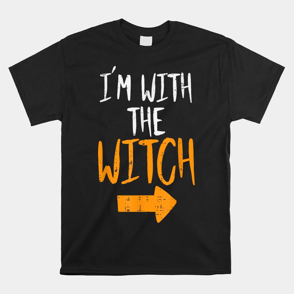 Im With The Witch Matching Couple Halloween Shirt Im With The Witch Matching Couple Halloween Shirt