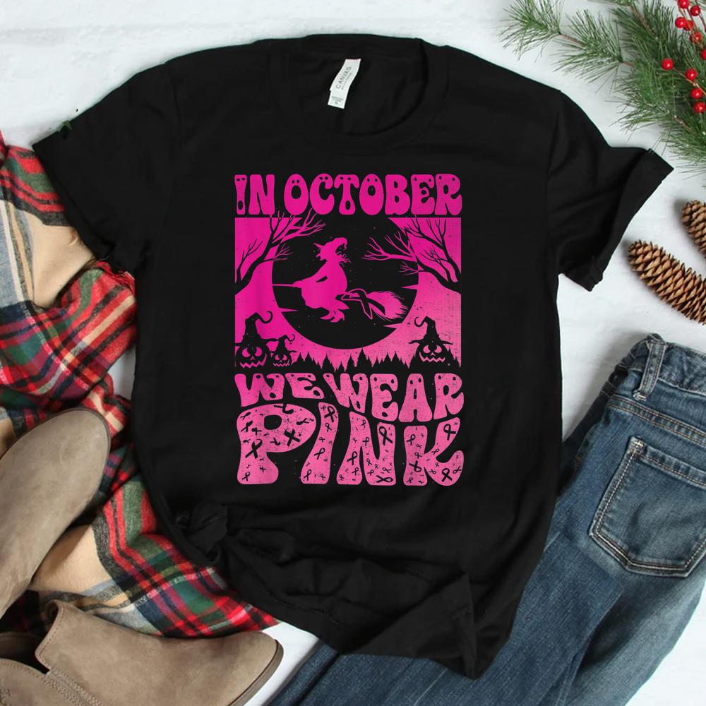 In October We Wear Pink Halloween Witch Ribbon Breast Cancer Shirt In October We Wear Pink Halloween Witch Ribbon Breast Cancer Shirt