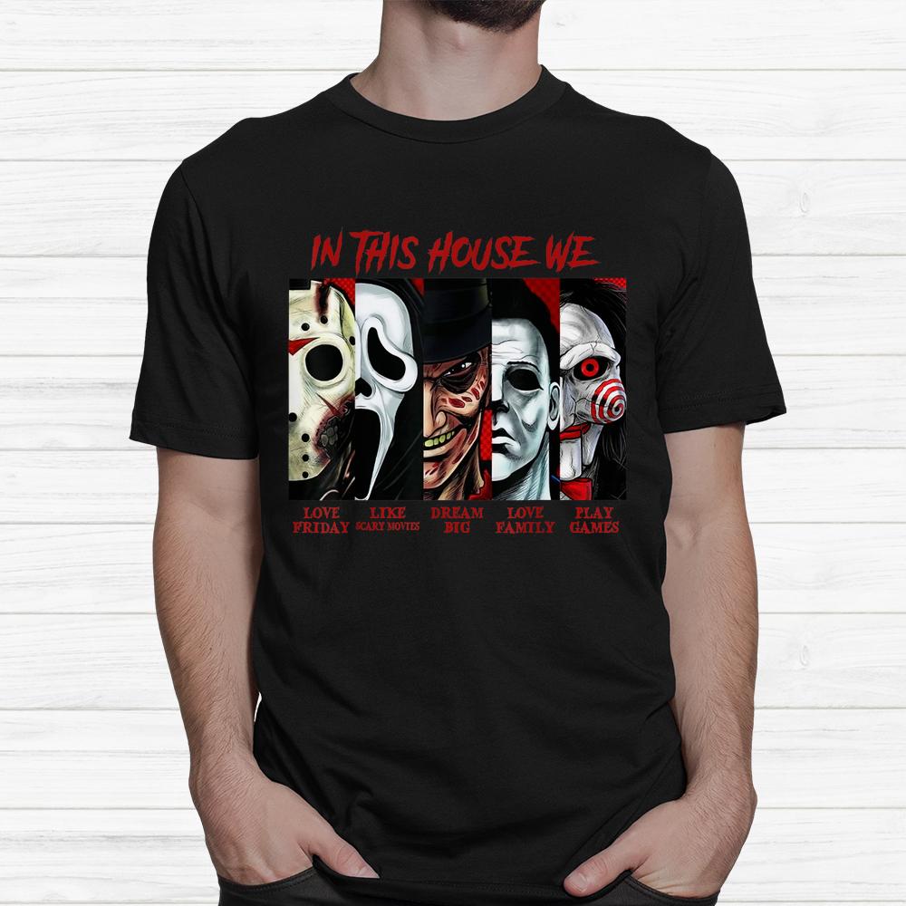 In This House We Love Halloween Shirt In This House We Love Halloween Shirt