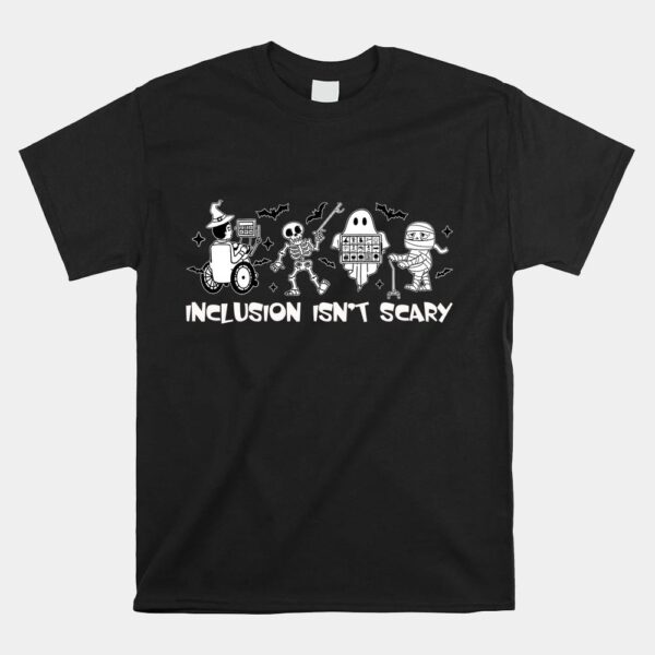 Inclusion Isn’t Scary Shirt Teacher Skeleton Ghost Halloween Ltsp Shirt