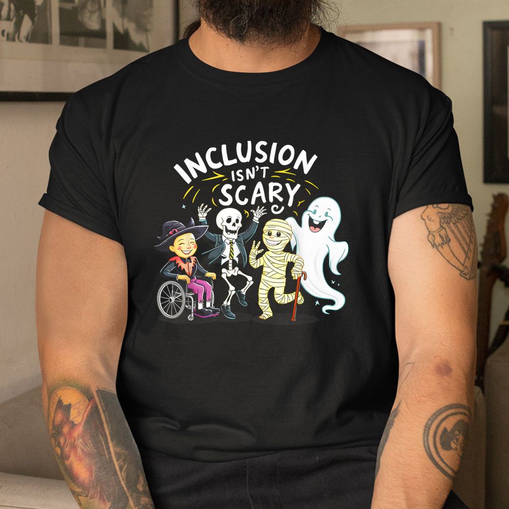 Inclusion Isn’t Scary Teacher Skeleton Ghost Cute Halloween Shirt Inclusion Isn’t Scary Teacher Skeleton Ghost Cute Halloween Shirt