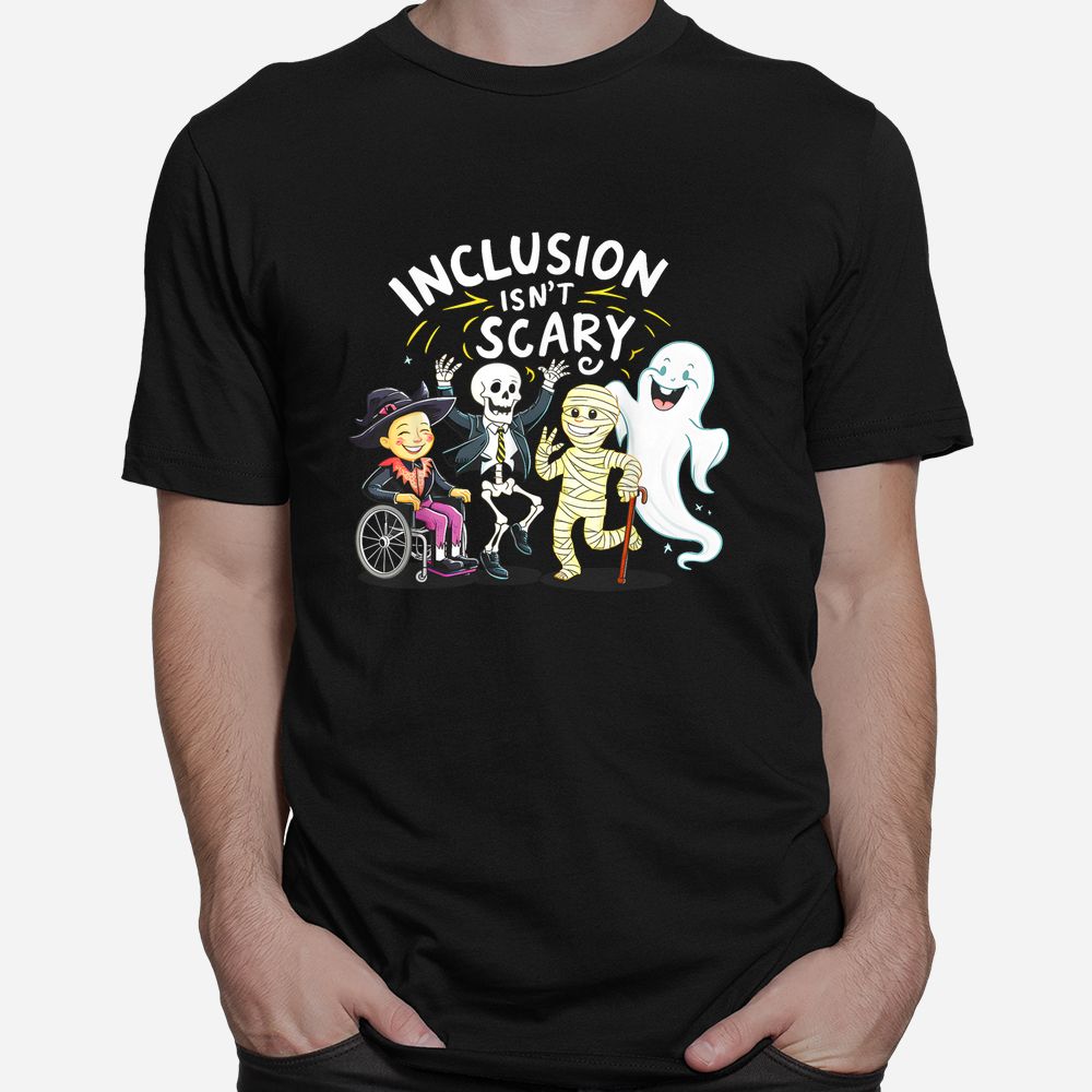Inclusion Isn’t Scary Teacher Skeleton Ghost Cute Halloween Shirt Inclusion Isn’t Scary Teacher Skeleton Ghost Cute Halloween Shirt
