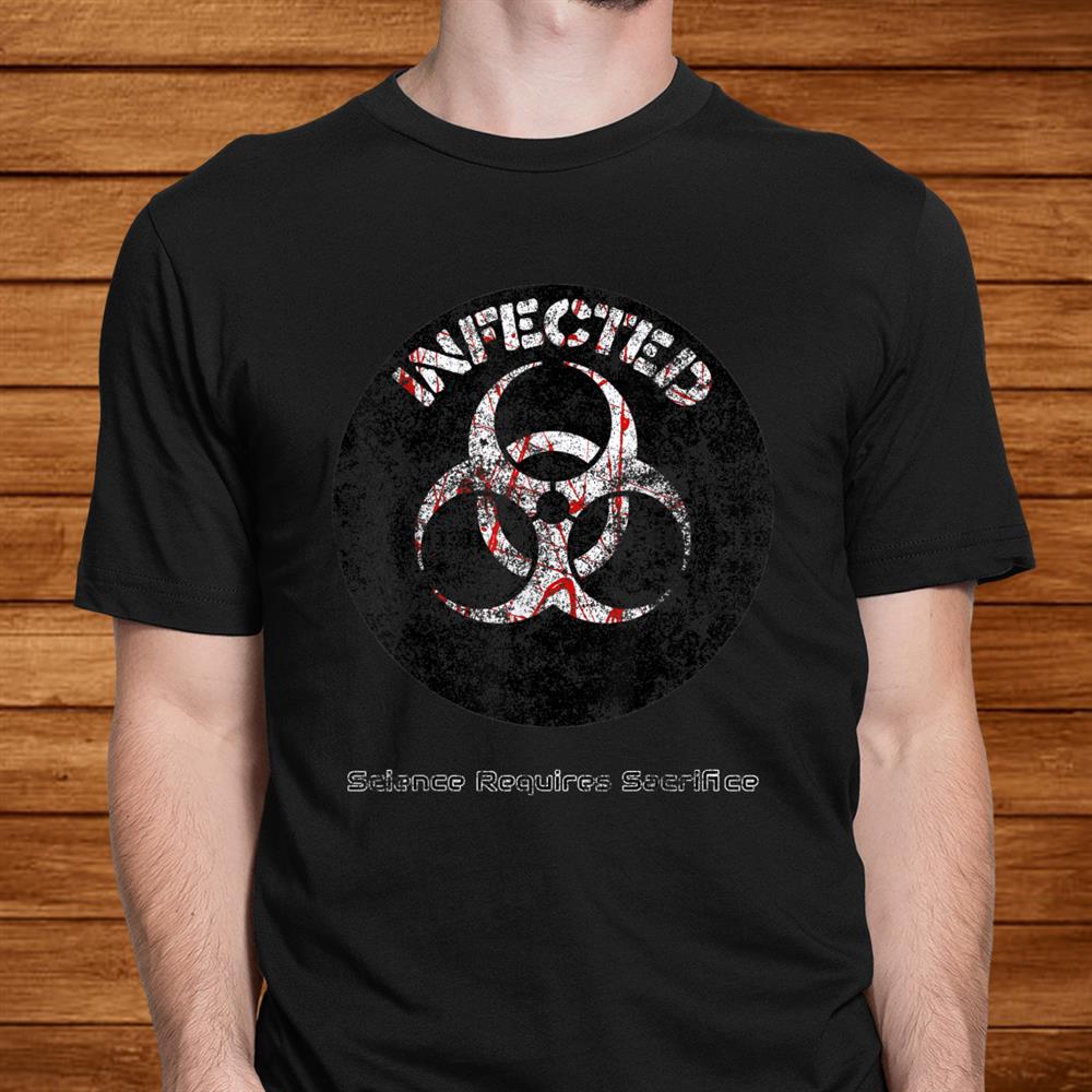 Infected Doomsday Halloween Zombie Biohazard Science Party Shirt Infected Doomsday Halloween Zombie Biohazard Science Party Shirt