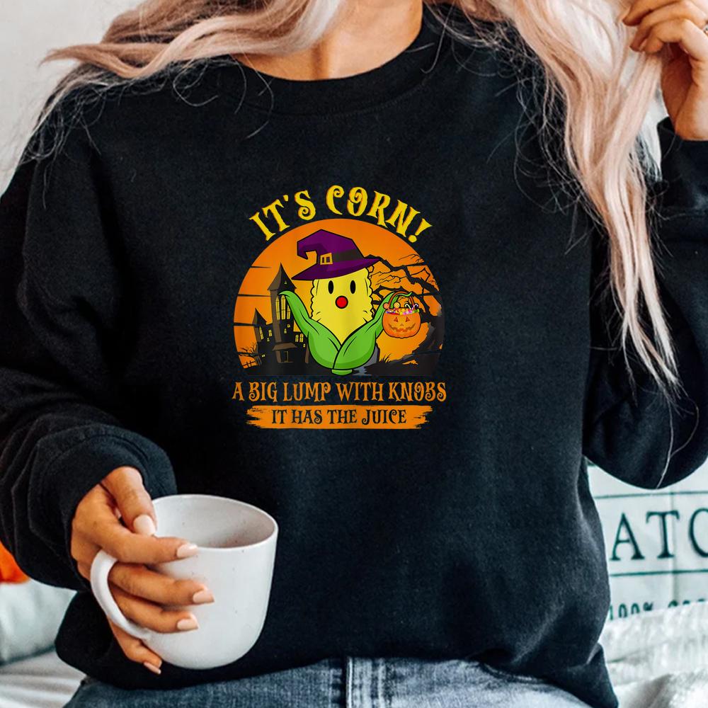 It Has The Juice It’s Corn Halloween Shirt It Has The Juice It’s Corn Halloween Shirt