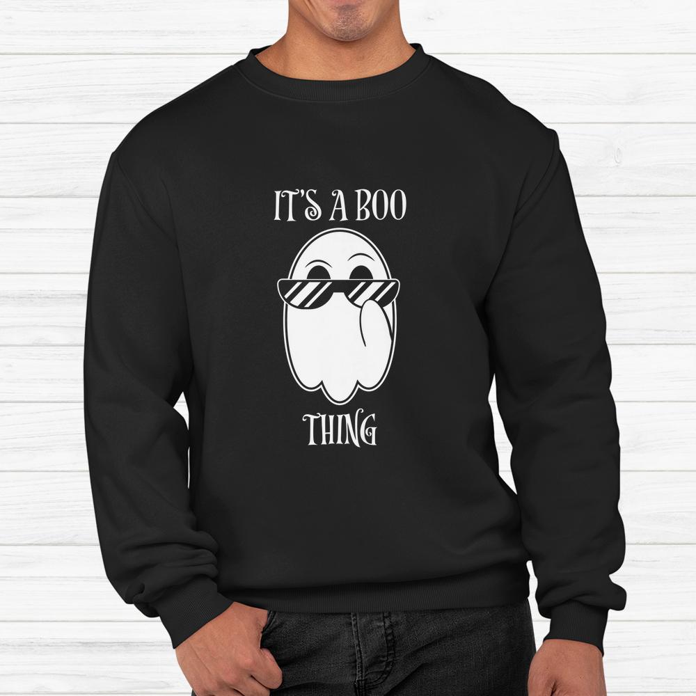 It’s A Boo Thing Ghost Halloween Shirt It’s A Boo Thing Ghost Halloween Shirt