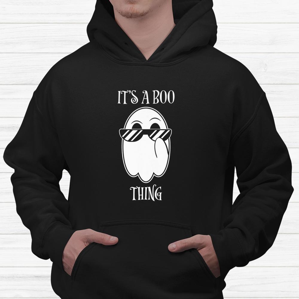 It’s A Boo Thing Ghost Halloween Shirt It’s A Boo Thing Ghost Halloween Shirt