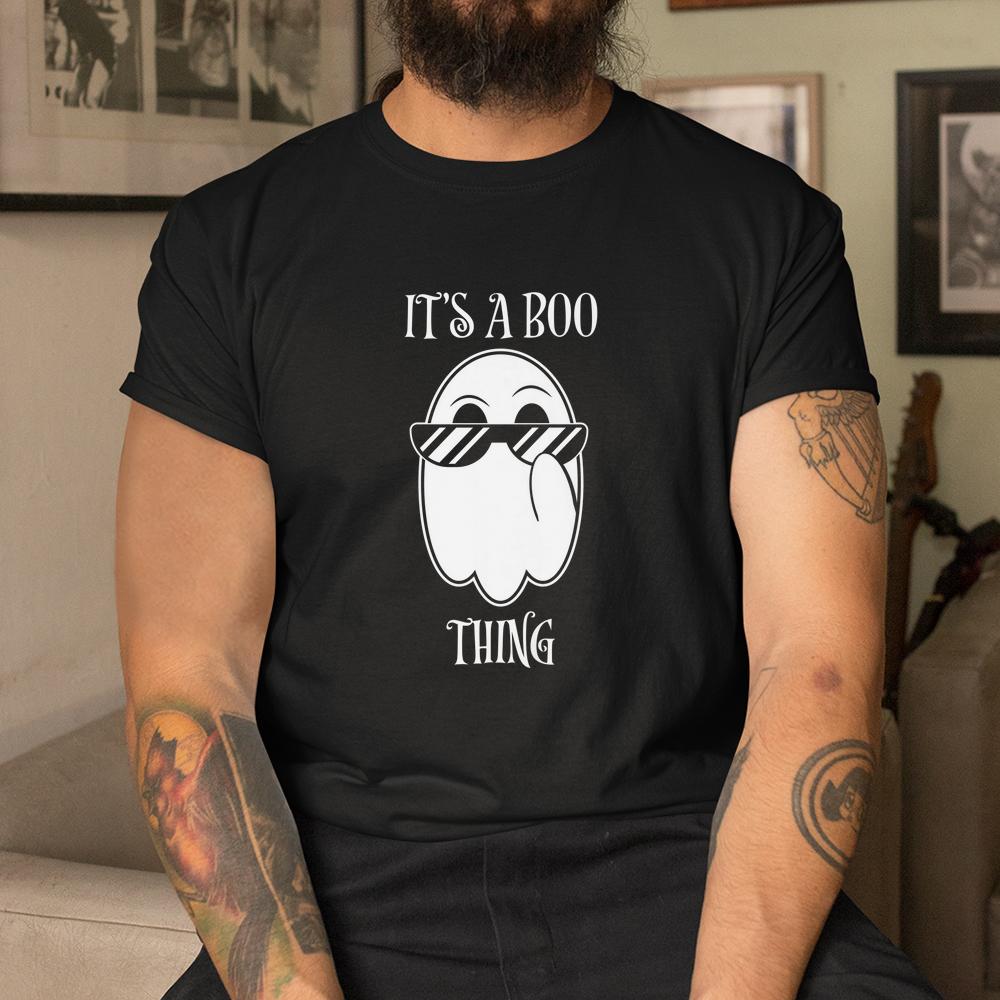 It’s A Boo Thing Ghost Halloween Shirt It’s A Boo Thing Ghost Halloween Shirt