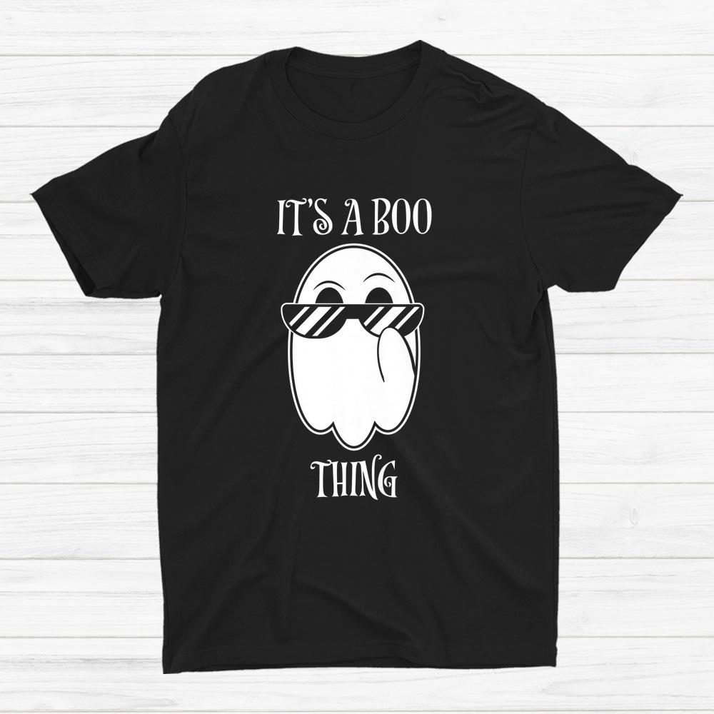It’s A Boo Thing Ghost Halloween Shirt It’s A Boo Thing Ghost Halloween Shirt