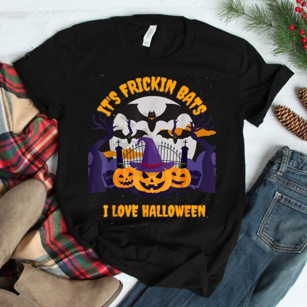 It's Frickin Bats I Love Halloween Shirt