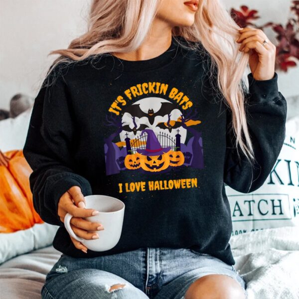 its frickin bats i love halloween shirt 4