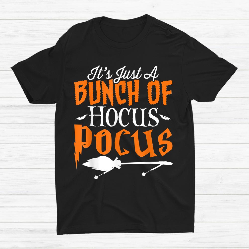 It’s Just A Bunch Of Hocus Pocus Halloween Shirt It’s Just A Bunch Of Hocus Pocus Halloween Shirt
