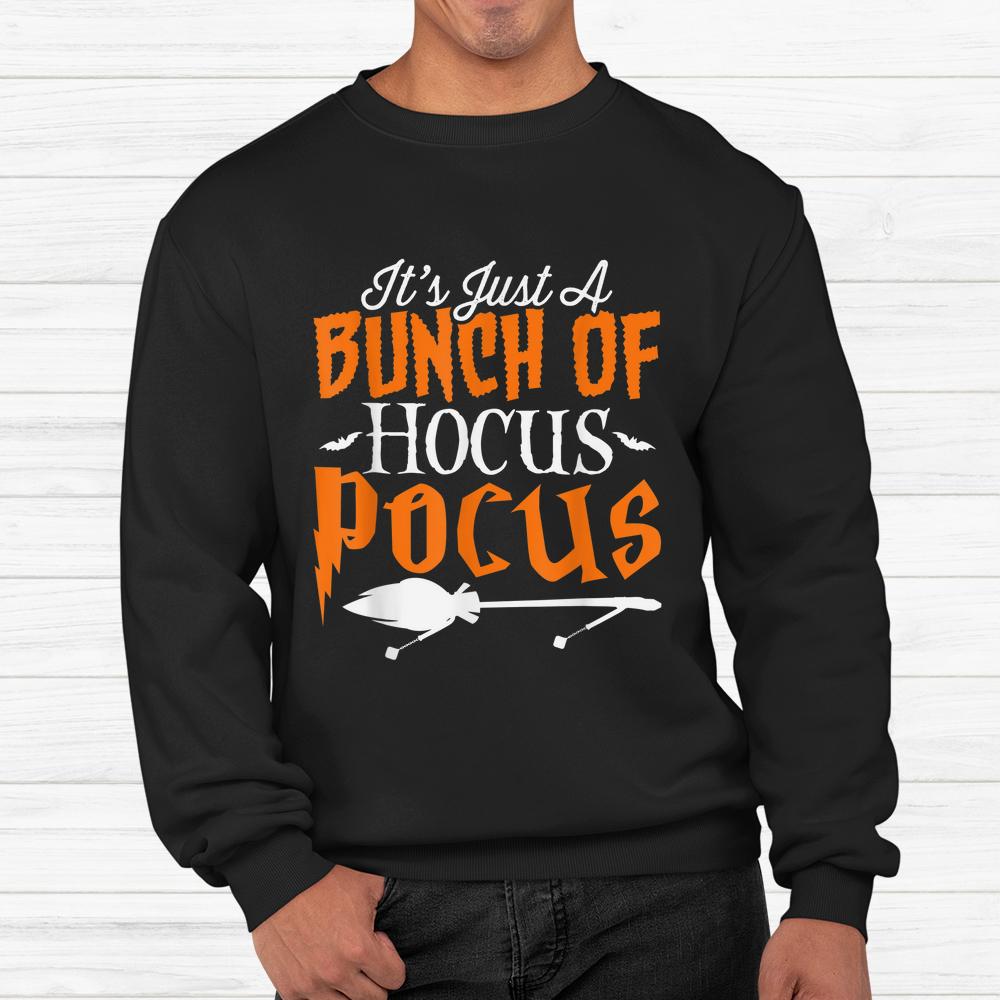 It’s Just A Bunch Of Hocus Pocus Halloween Shirt It’s Just A Bunch Of Hocus Pocus Halloween Shirt