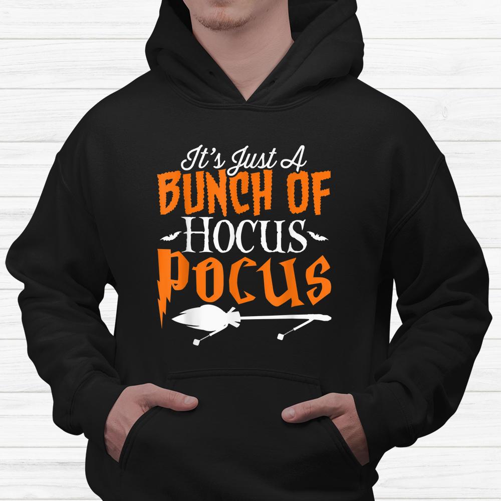 It’s Just A Bunch Of Hocus Pocus Halloween Shirt It’s Just A Bunch Of Hocus Pocus Halloween Shirt