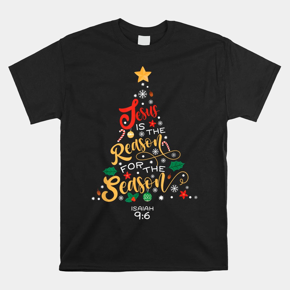 Jesus Is The Reason For The Season Christian Christmas Tree Shirt Jesus Is The Reason For The Season Christian Christmas Tree Shirt