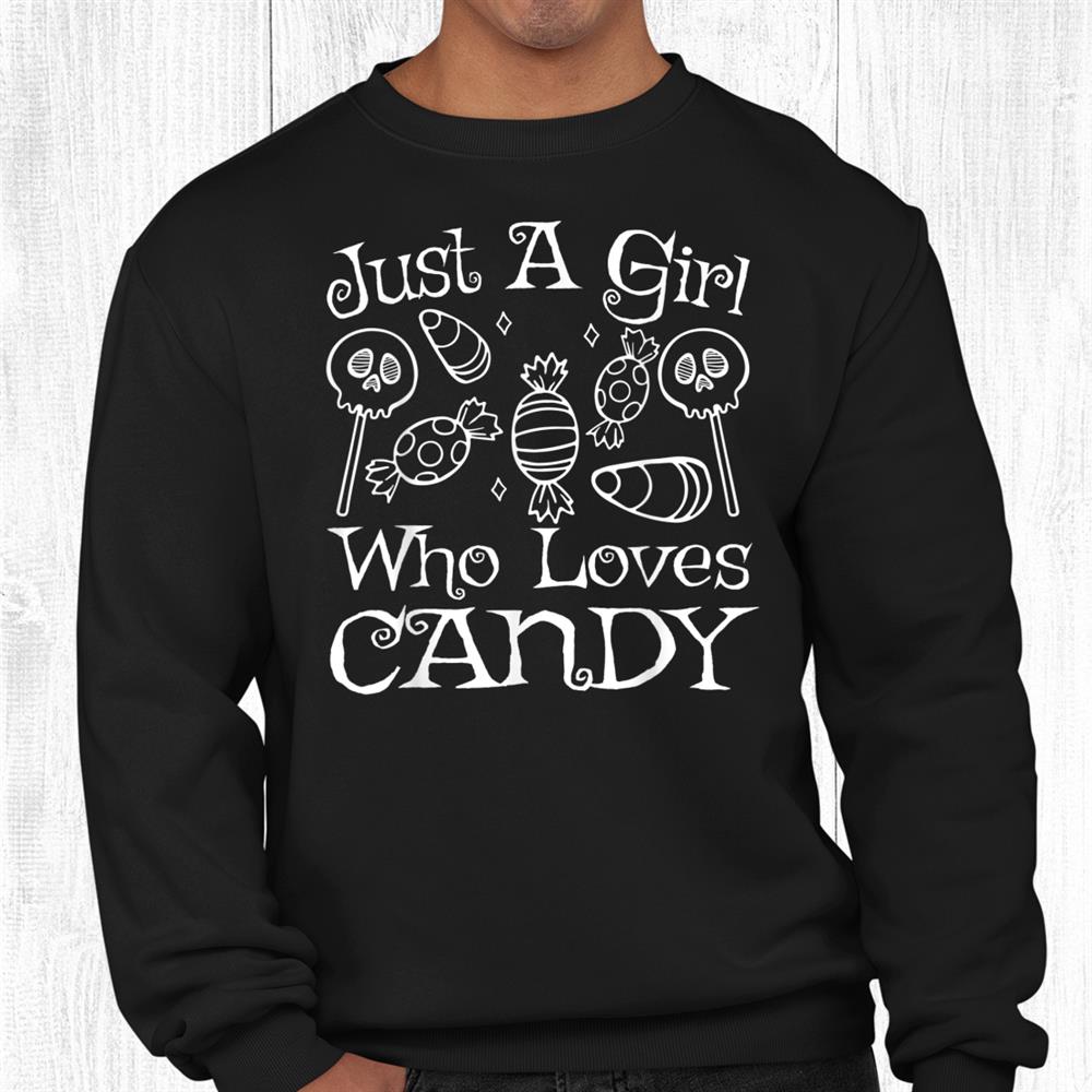 Just A Girl Who Loves Candy Kids Halloween Shirt Just A Girl Who Loves Candy Kids Halloween Shirt