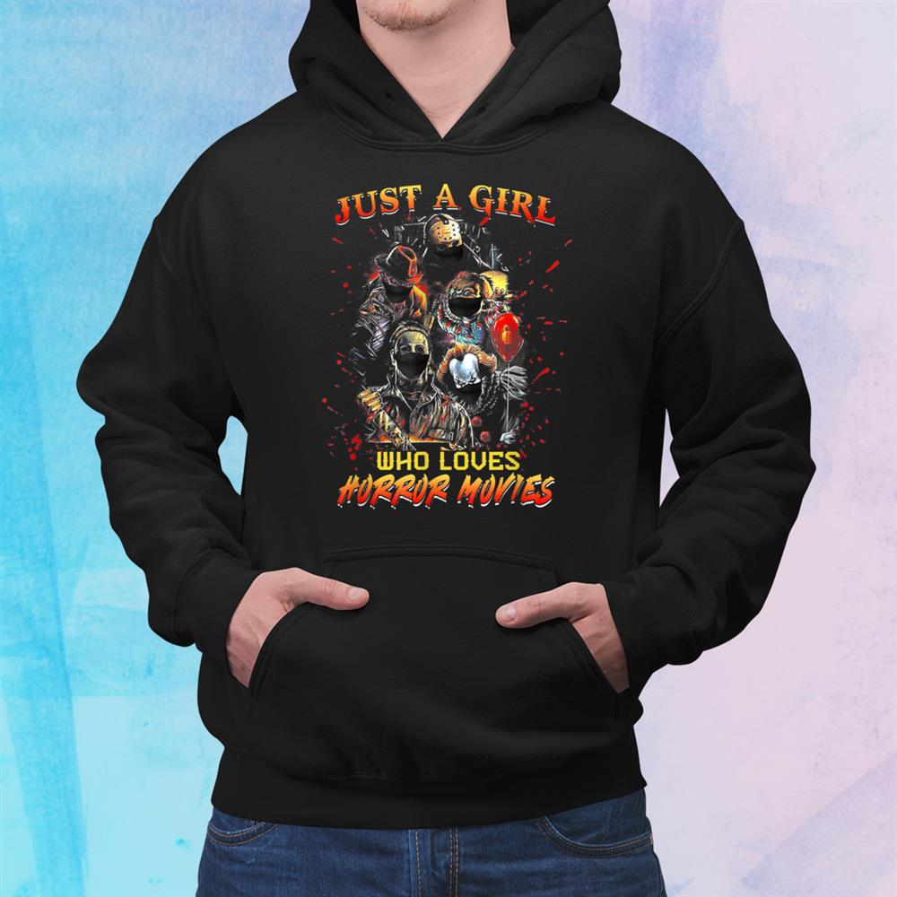 Just A Girl Who Loves Horror Movies Halloween Shirt Just A Girl Who Loves Horror Movies Halloween Shirt