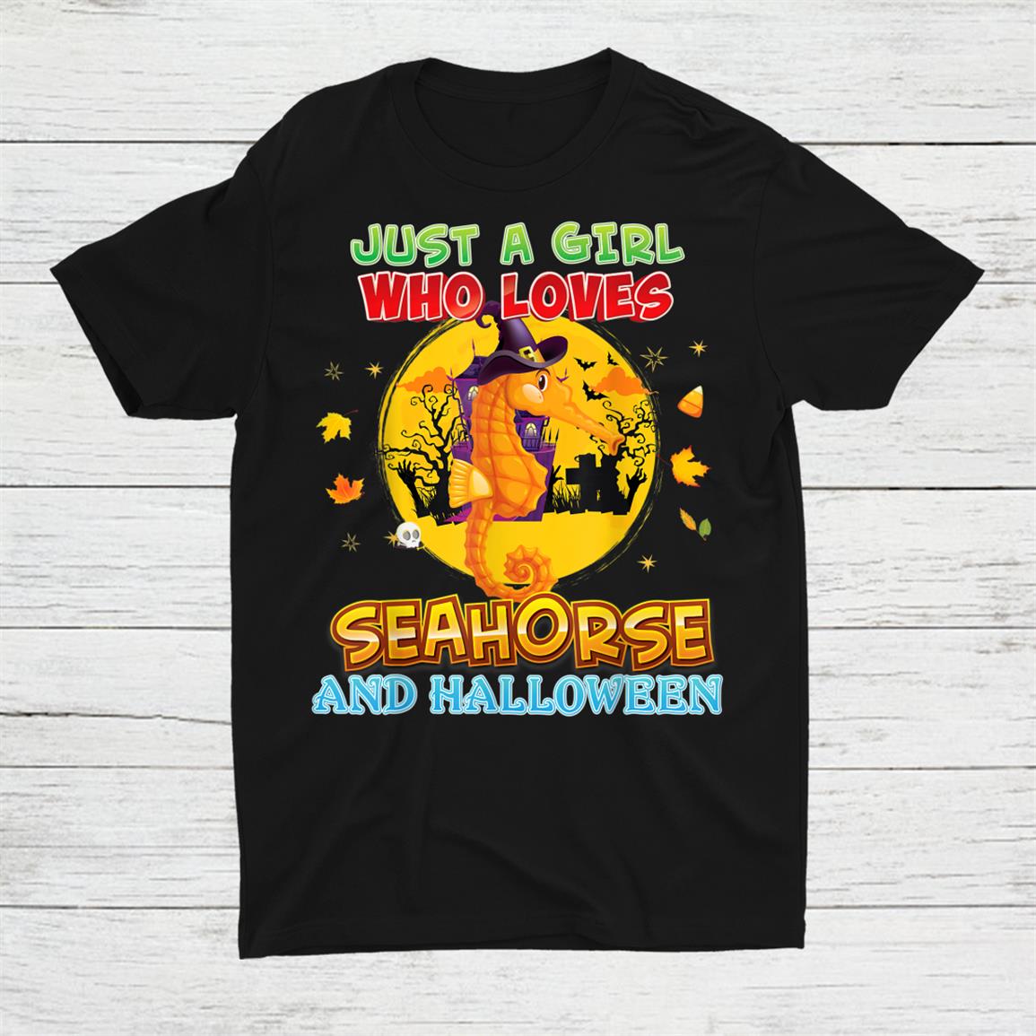Just A Girl Who Loves Seahorse And Halloween Witch Pumpkin Shirt Just A Girl Who Loves Seahorse And Halloween Witch Pumpkin Shirt