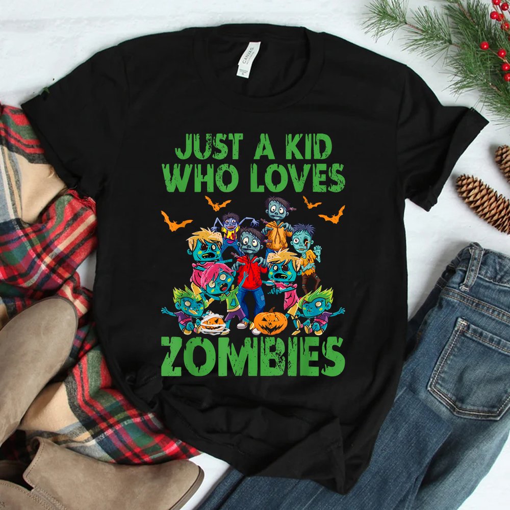 Just A Kid Who Loves Zombies Halloween Zombie Enthusiast Shirt Just A Kid Who Loves Zombies Halloween Zombie Enthusiast Shirt