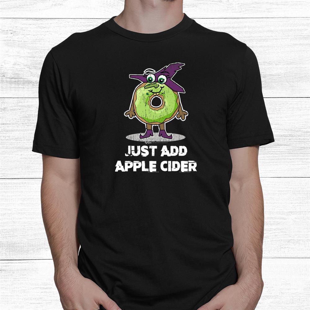 Just Add Apple Cider halloween Donut Shirt Just Add Apple Cider halloween Donut Shirt