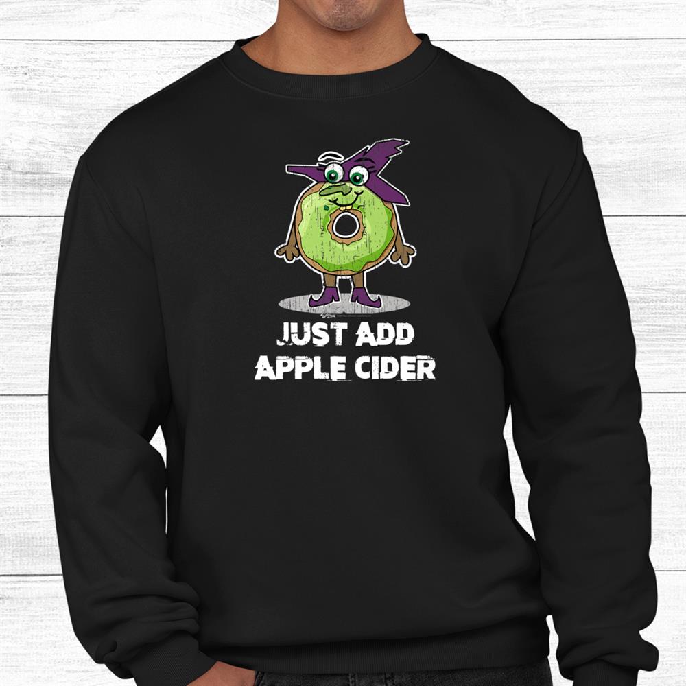Just Add Apple Cider halloween Donut Shirt Just Add Apple Cider halloween Donut Shirt