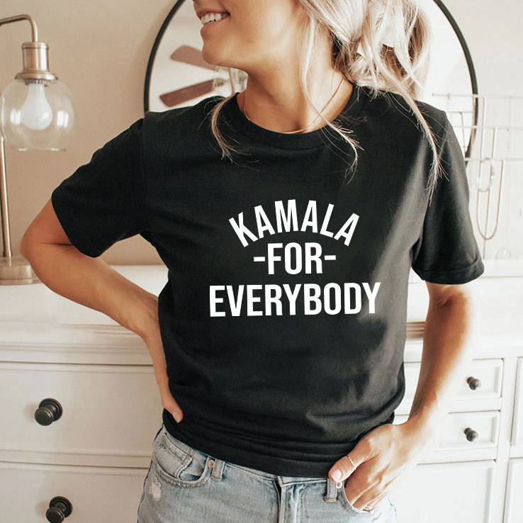 Kamala For Everybody T Shirt Kamala For Everybody T Shirt