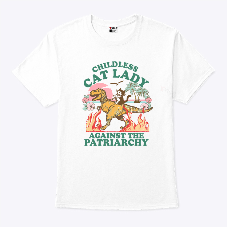 Kamala Harris Childless Cat Lady Against The Patriarchy Shirt Kamala Harris Childless Cat Lady Against The Patriarchy Shirt