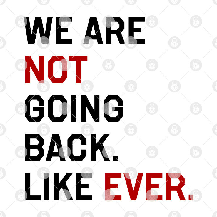 Kamala Harris We Are Not Going Back Like Ever 2024 T Shirt Kamala Harris We Are Not Going Back Like Ever 2024 T Shirt