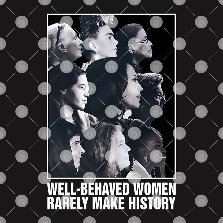 Kamala Harris Well-Behaved Women Rarely Make History Shirt Kamala Harris Well-Behaved Women Rarely Make History Shirt