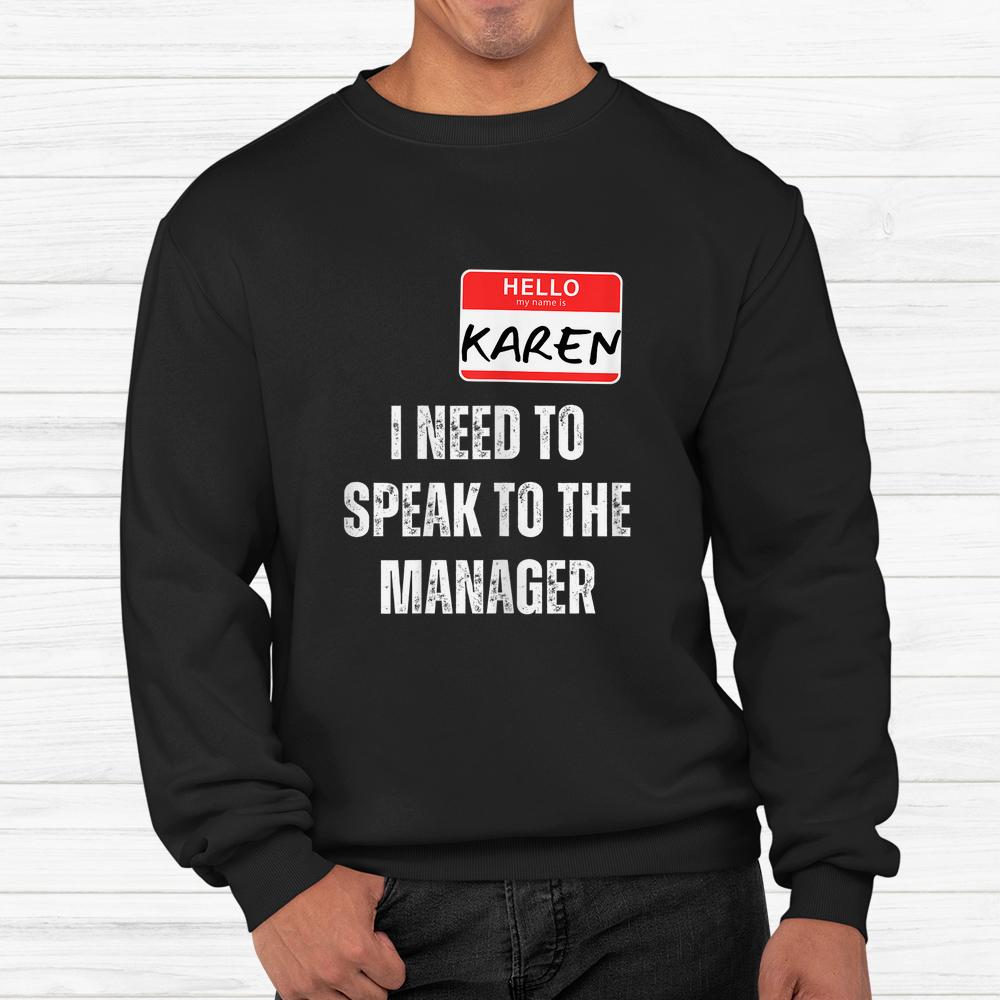 Karen Halloween Costume Speak To The Manager Meme Shirt Karen Halloween Costume Speak To The Manager Meme Shirt