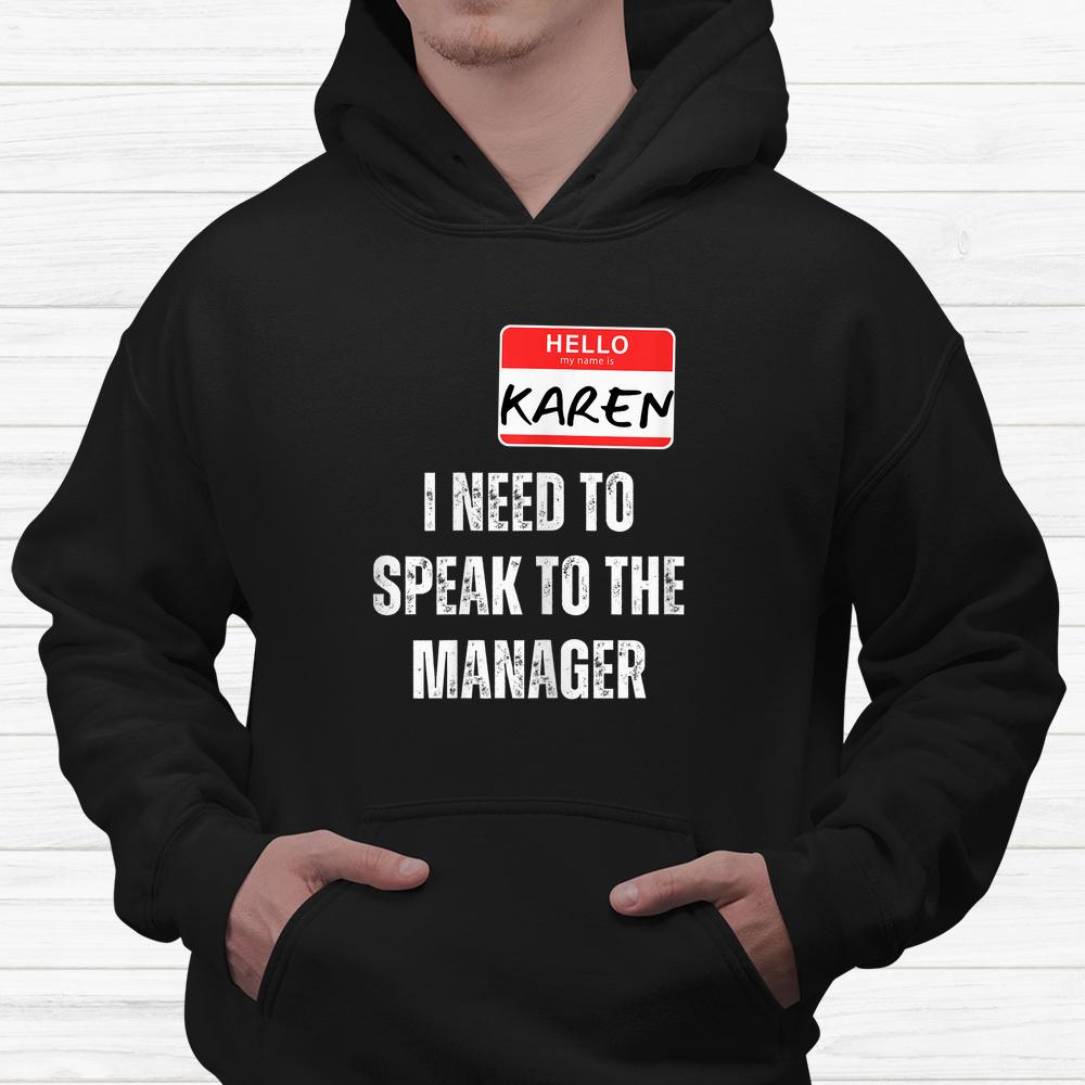 Karen Halloween Costume Speak To The Manager Meme Shirt Karen Halloween Costume Speak To The Manager Meme Shirt