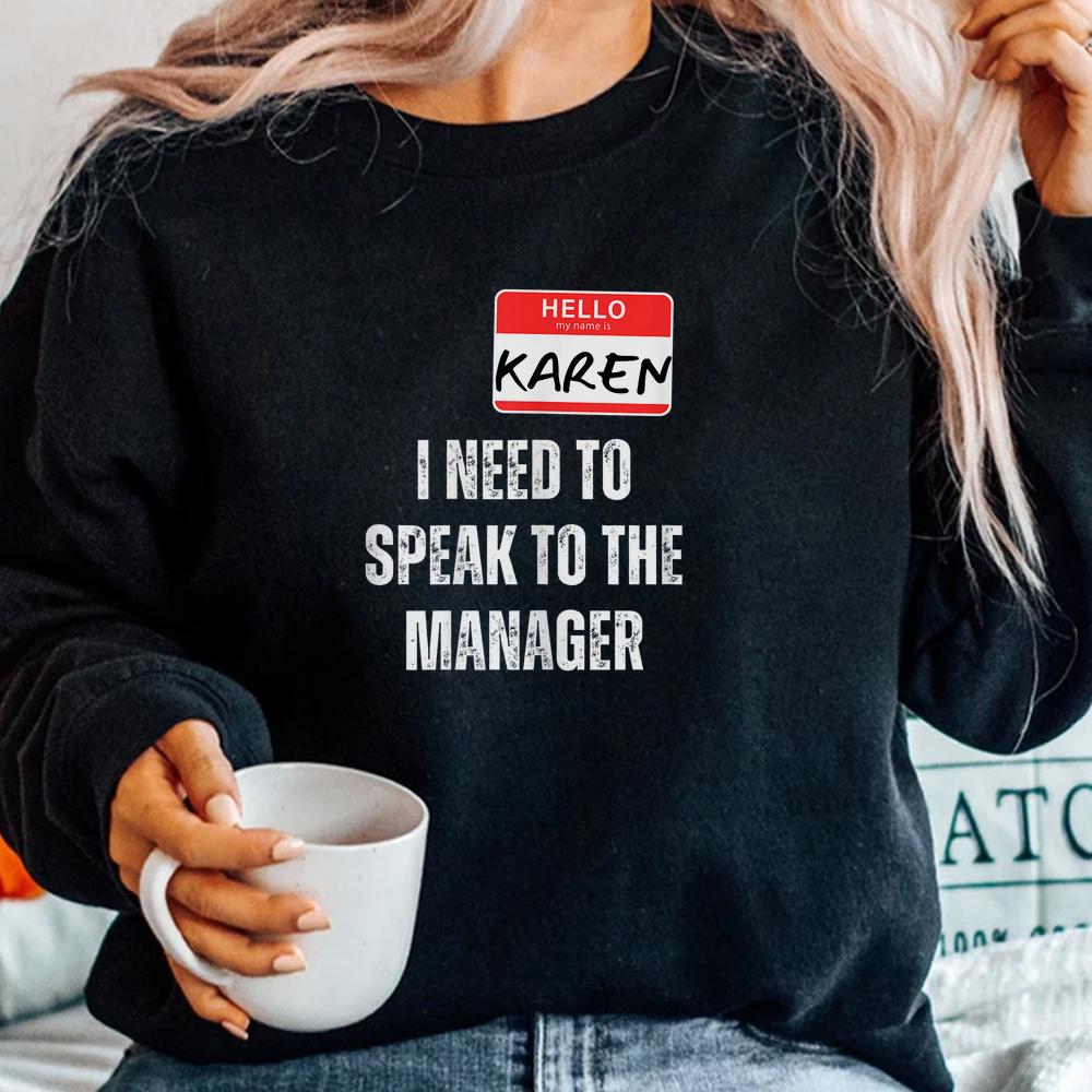 Karen Halloween Costume Speak To The Manager Meme Shirt Karen Halloween Costume Speak To The Manager Meme Shirt