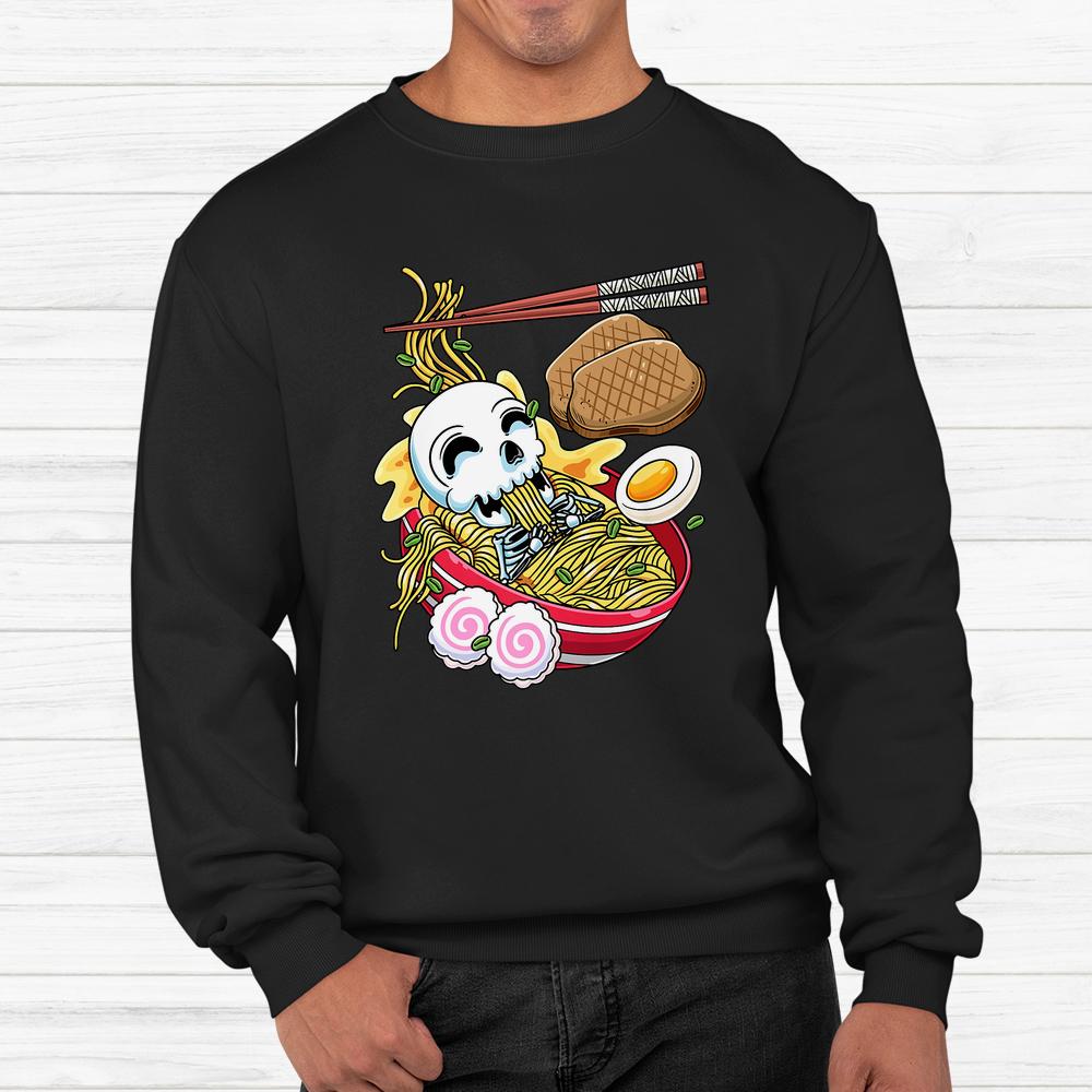 Kawaii Skeleton Ramen Noodles Japanese Food Halloween Shirt Kawaii Skeleton Ramen Noodles Japanese Food Halloween Shirt