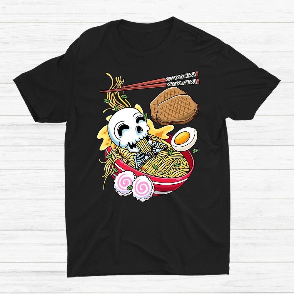 Kawaii Skeleton Ramen Noodles Japanese Food Halloween Shirt Kawaii Skeleton Ramen Noodles Japanese Food Halloween Shirt