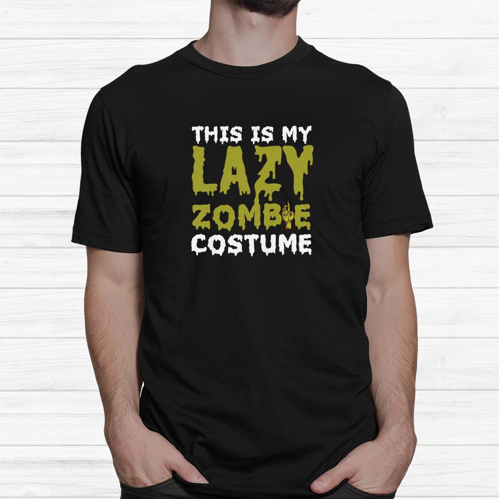 Lazy Zombie Eazy Costume Party Halloween Shirt Lazy Zombie Eazy Costume Party Halloween Shirt