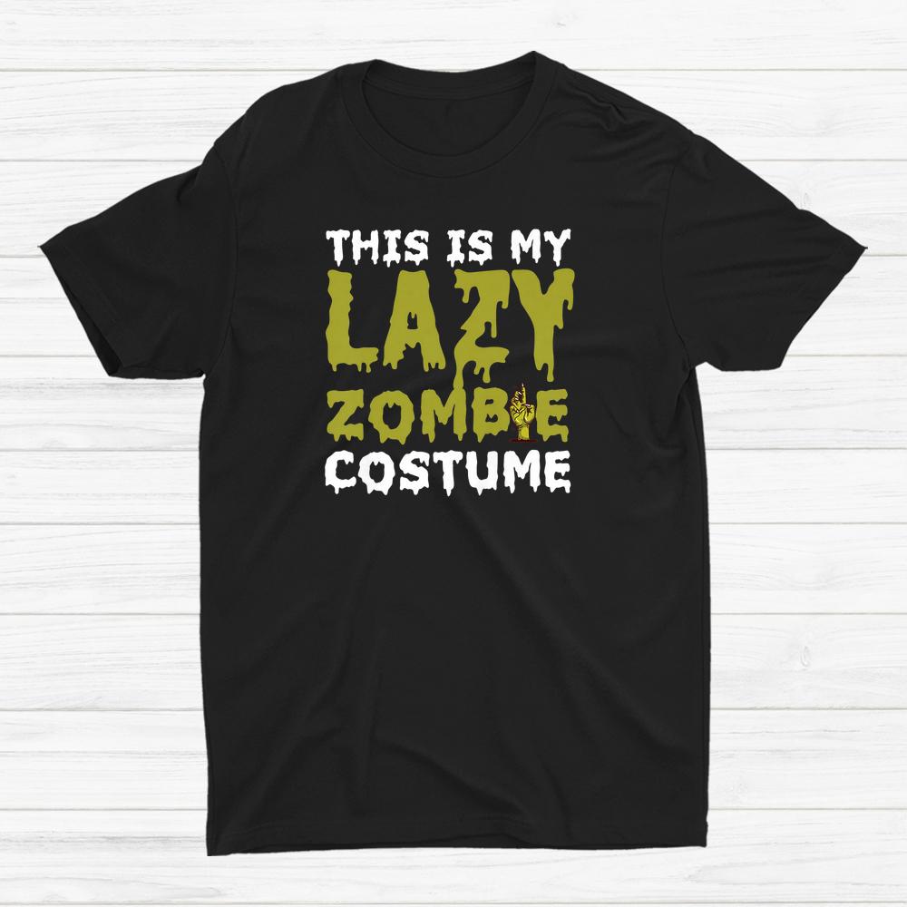 Lazy Zombie Eazy Costume Party Halloween Shirt Lazy Zombie Eazy Costume Party Halloween Shirt