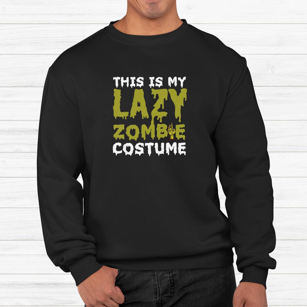 Lazy Zombie Eazy Costume Party Halloween Shirt Lazy Zombie Eazy Costume Party Halloween Shirt
