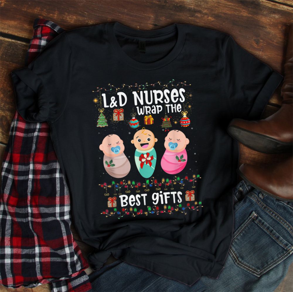 Ld Labor And Delivery Nurses Wrap The Best Christmas Shirt Ld Labor And Delivery Nurses Wrap The Best Christmas Shirt